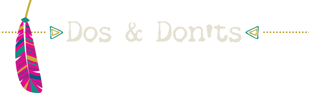 Dos and Donts